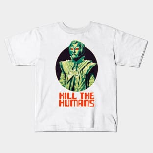 Kill the Humans Kids T-Shirt